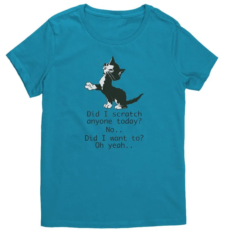 Funny Cat Shirt - Did I Scratch Anyone