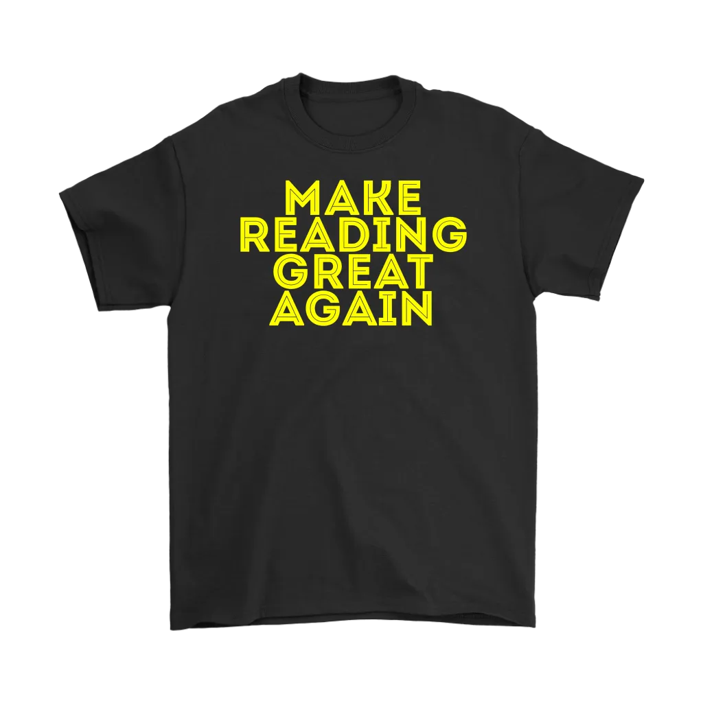 Make Reading Great Again T-shirt Gift Tee for all