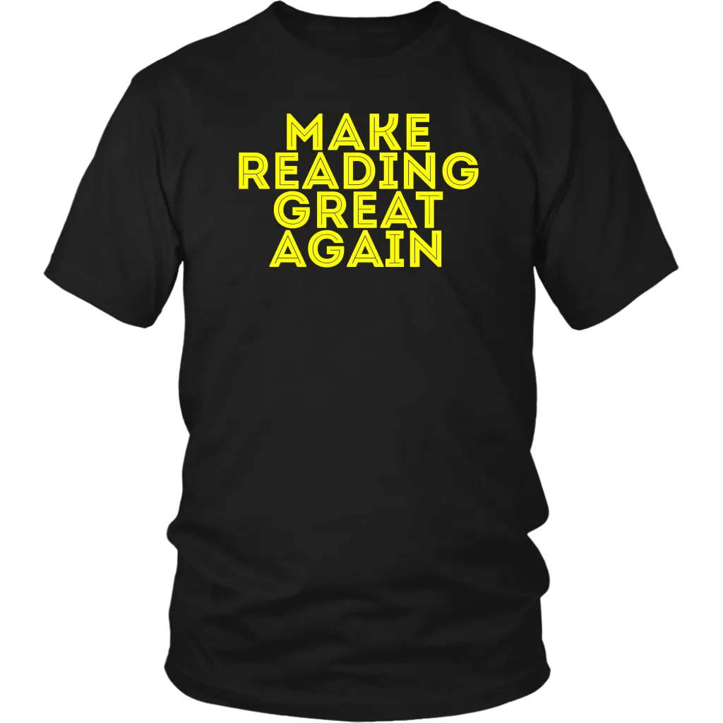 Make Reading Great Again T-shirt Gift Tee for all